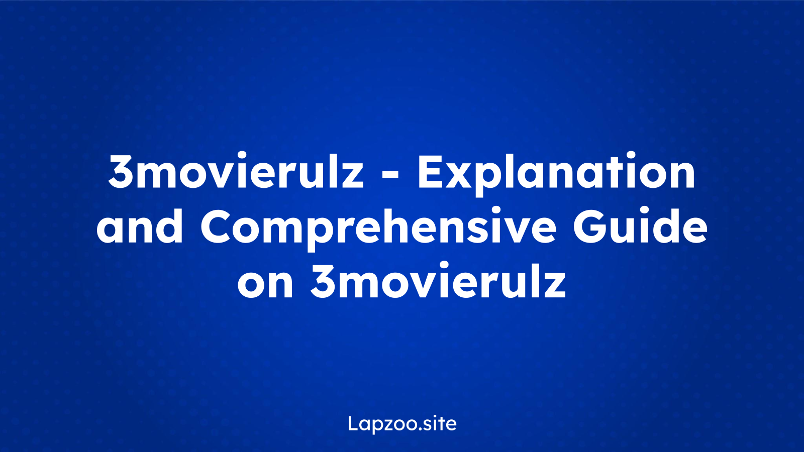 3movierulz – Explanation and Comprehensive Guide on 3movierulz